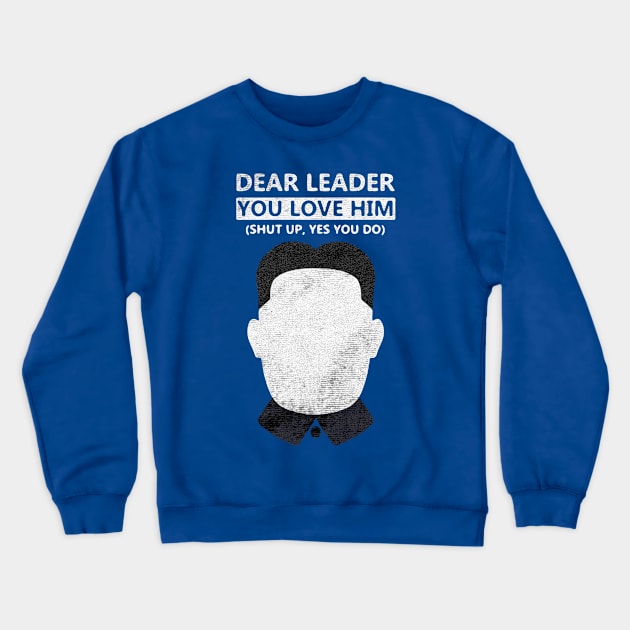 Dear leader Crewneck Sweatshirt by Wellcome Collection